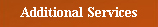 Additional Services
